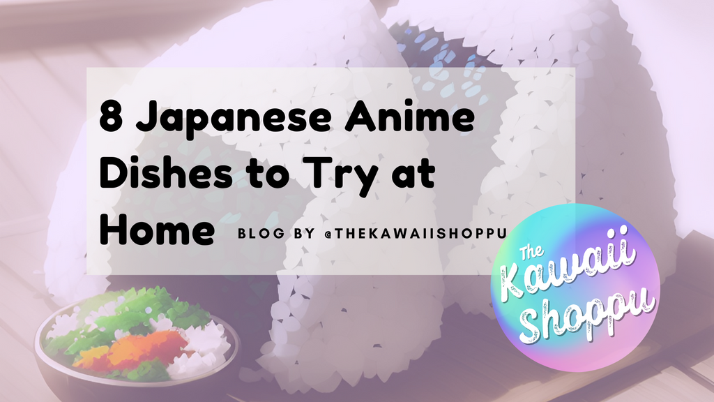 8 Japanese Anime Recipes to Try at Home!
