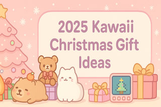 2025 Kawaii Christmas Gift Ideas: Shop Early and Relax Later!