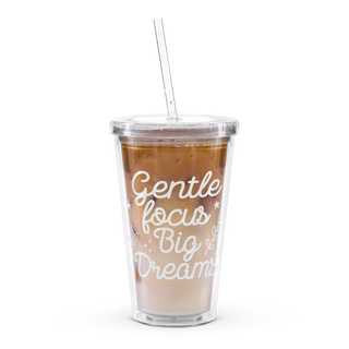 Gentle Focus Big Dreams Study Cup Clear Plastic Tumbler with Straw